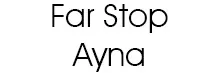 Far Stop Ayna